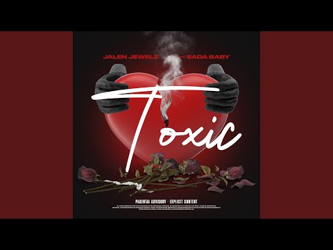 Toxic (feat. Sada Baby)