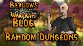 Barlows WoW-Blog | Random Dungeons