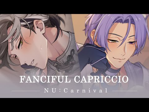 NU: Carnival - [Fanciful Capriccio: Spring of False Dreams] PV