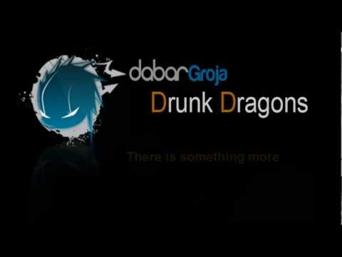 Drunk Dragons- There is something more (Radio Edit)