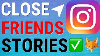 How To Post Instagram Stories To Close Friends Only