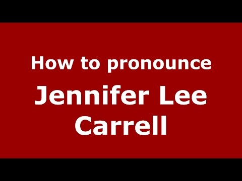 How to pronounce Jennifer Lee Carrell (American English/US)  - PronounceNames.com