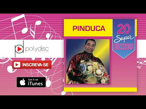 Pinduca - Sinhá Pureza