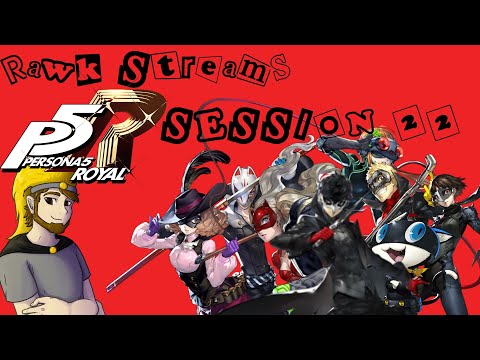 Rawk Streams Persona 5 Royal Blind- Pt. 20: Unexpected Twists!