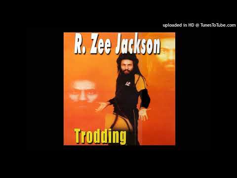R Zee Jackson - Jah Is Good