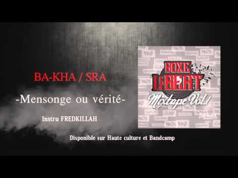 BA-KHA Mensonge ou Vérité feat SRA le Myocarde