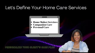 Define Your Home Care Services| Creating Your Client
