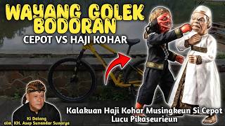 Download lagu Wayang Golek Bodoran ‼️ Kalakuan Haji Kohar Musingkeun Si Cepot Lucu Pikaseurieun mp3