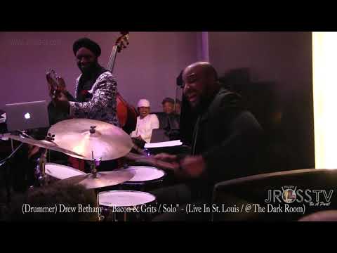 James Ross @ Drew Bethany - "Bacon & Grits / Drum Solo" - www.Jross-tv.com (St. Louis) @ Dark Room