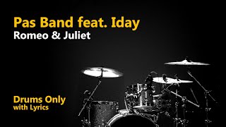 Download lagu Pas Band feat. Iday - Romeo & Juliet (Drums Only Lyrics) mp3 Download lagu Pas Band feat. Iday - Romeo & Juliet (Drums Only Lyrics) mp3