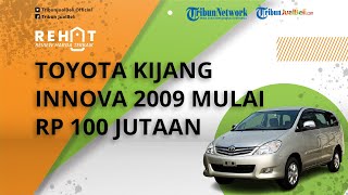 REHAT: Menggiurkan! Toyota Kijang Innova 2009 Tipe Ini Dibanderol Mulai Rp 100 Jutaan