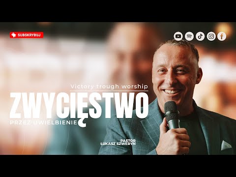 Zwycięstwo przez uwielbienie▫️Victory through worship | Pastor Łukasz Szweryn