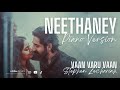 Neethaney Stephen Zechariah Ft Priya Jerson On Piano L Vikneswary L Vaan Varu Vaan L Vithu Music