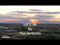 The Ventures - Let it Be