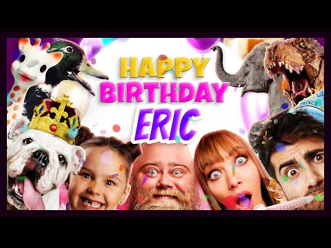 🎂 Happy Birthday Eric 🎵 Hilarious Video Gift! 🤣