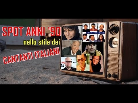 SPOT ANNI 90 nello stile dei Cantanti Italiani
