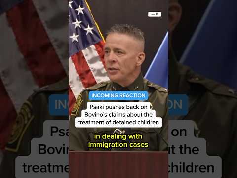 Psaki pushes back on Bovino's claim about the treatment of detained children