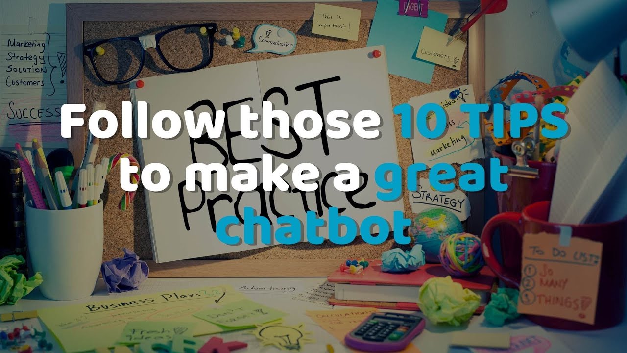 Top 10 Chatbot best practices in 2021