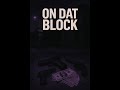 9raxkks Ft Babyceeze On Dat Block