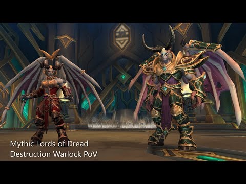 World of Warcraft - Mythic Lords of Dread | Destruction Warlock PoV