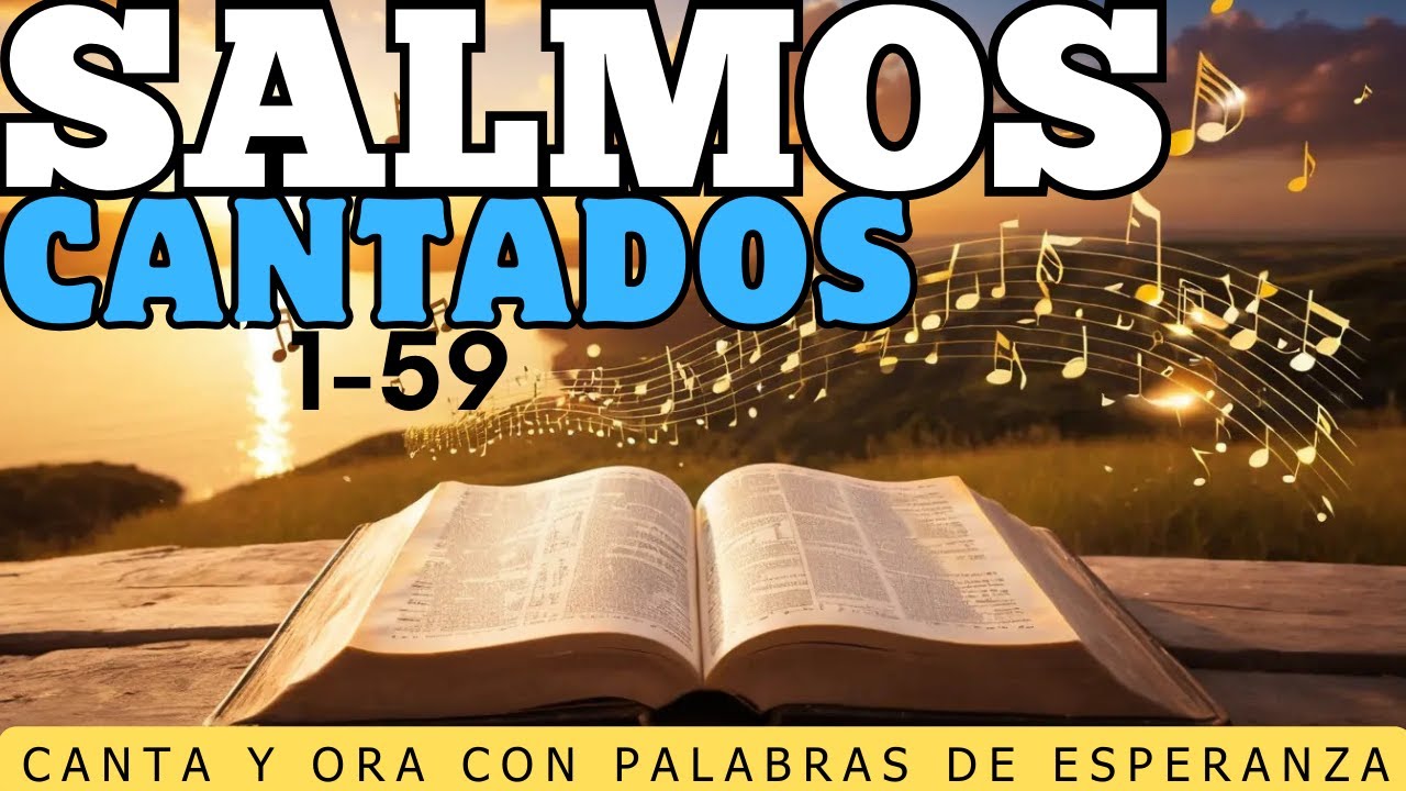 🙏🎶 SALMOS 1 al 59 en MÚSICA 🎶 | Canta, Ora y duerme  con Palabras de Fe y Esperanza ✨"