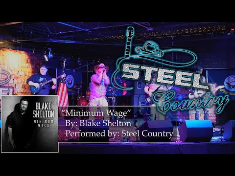 Steel Country Performs 'Minimum Wage' By Blake Shelton