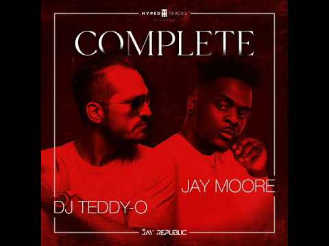 DJ Teddy O, Jay Moore - Complete (Official Audio)