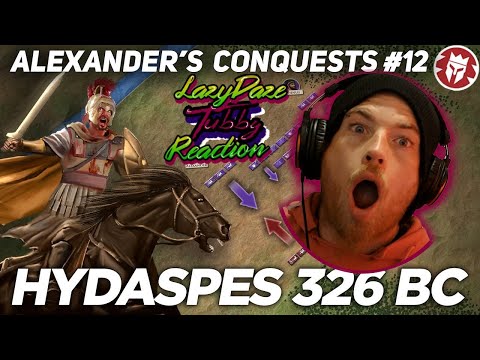 HISTORY FAN REACTION BATTLE OF HYDASPES 326 BC CONQUESTS OF ALEXANDER THE GREAT  - LAZYDAZE TUBBY