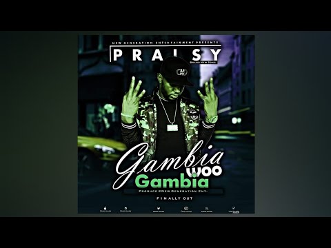 Praisy - Gambia Woo Gambia (Official Audio)