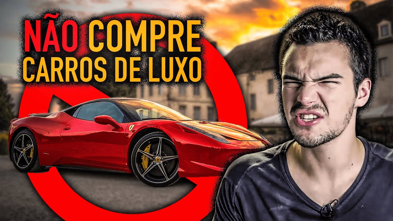 6 MOTIVOS POR QUE CARROS DE LUXO SÃO COMPRAS IDIOTAS