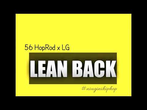 56 HopRod x LG - Lean Back (Official Audio)
