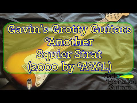 Gavin's Grotty Guitars - Another Squier Strat (2000 by AXL)