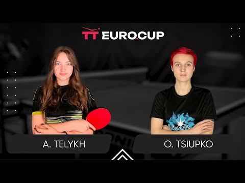 11:35 Anastasiia Telykh - Oleksandra Tsiupko 19.06.2024 TT Euro.Cup Women Ukraine Star. TABLE 3