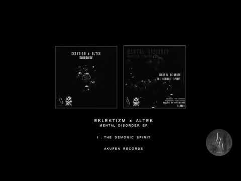 2 . The Demonic Spirit - Eklektizm x AlTek (Mental Disorder EP)