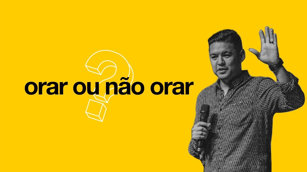 ORAR OU NÃO ORAR? // Pr. Teófilo Hayashi