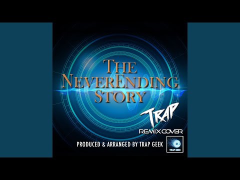 The NeverEnding Story (Trap Remix Cover)