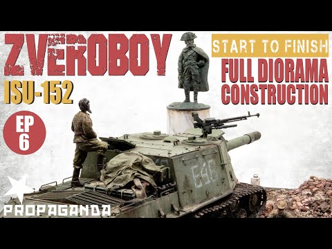 ISU 152 EP 6. ZVEROBOY (Beast Killer). Diorama Base - Start to Finish.