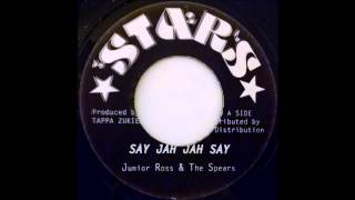 JUNIOR ROSS & THE SPEAR - So Jah Jah Say [1977]