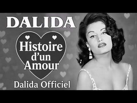 Histoire d'un amour Dalida (1957) Créé en Français par Dalida / Dalida Officiel