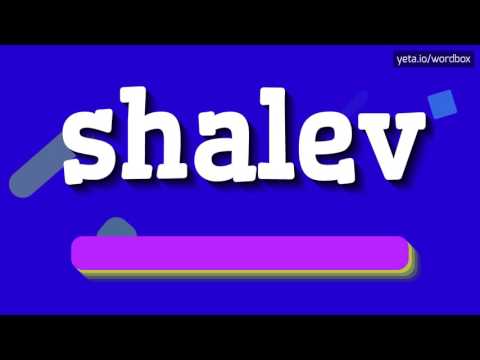 SHALEV - HOW TO PRONOUNCE IT!?