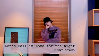 Let&#39;s Fall in Love for the Night (cover)