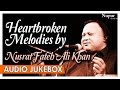 Heartbroken Melodies By Nusrat Fateh Ali Khan | Romantic Sad Ghazals Hits | Nupur Audio