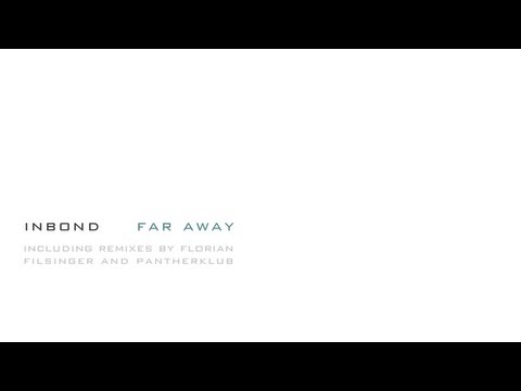 Inbond - Far Away (Pantherklub Remix)