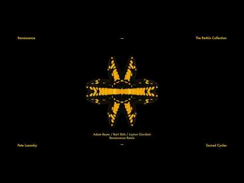 Pete Lazonby - Sacred Cycles (Adam Beyer, Bart Skils & Layton Giordani Renaissance Remix)