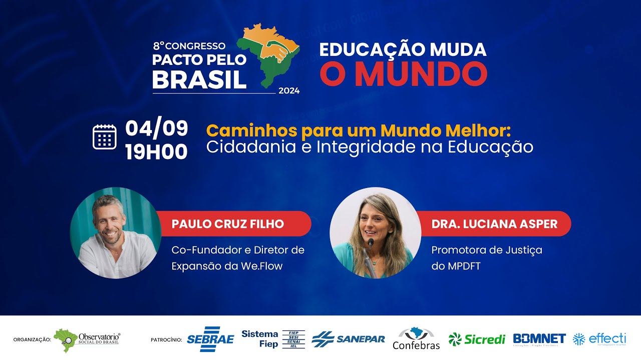 8º Pacto pelo Brasil – Talk Show: Caminhos para um Mundo Melhor: Cidadania e Integridade na Educação