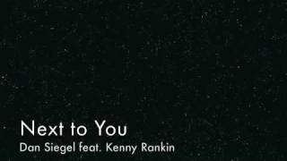 Next to You by Dan Siegel feat  Kenny Rankin