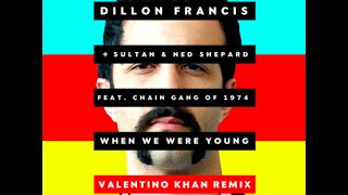 When We Were Young - Dillon Francis (Valentino Khan remix)