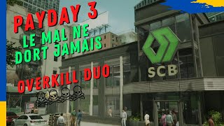PAYDAY 3 OVERKILL DUO : LE MAL NE DORT JAMAIS #1