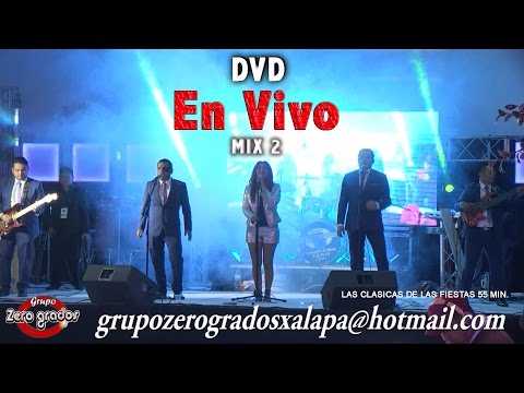 Mix DVD En Vivo Grupo Zero grados Xalapa Veracruz Mèxico