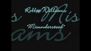 Robbie Williams - Misunderstood
